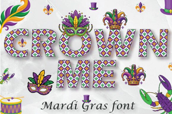 Crown Me Mardi Gras Font: Vibrant Carnival Typography