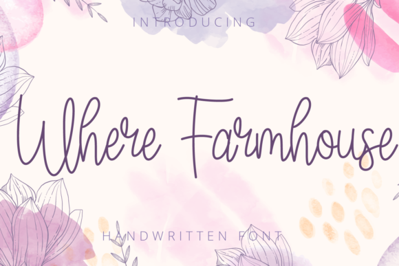 Where Farmhouse Font: A Whimsical Script for Modern Design